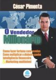 O Vendedor Milionário - Cesar Pimenta